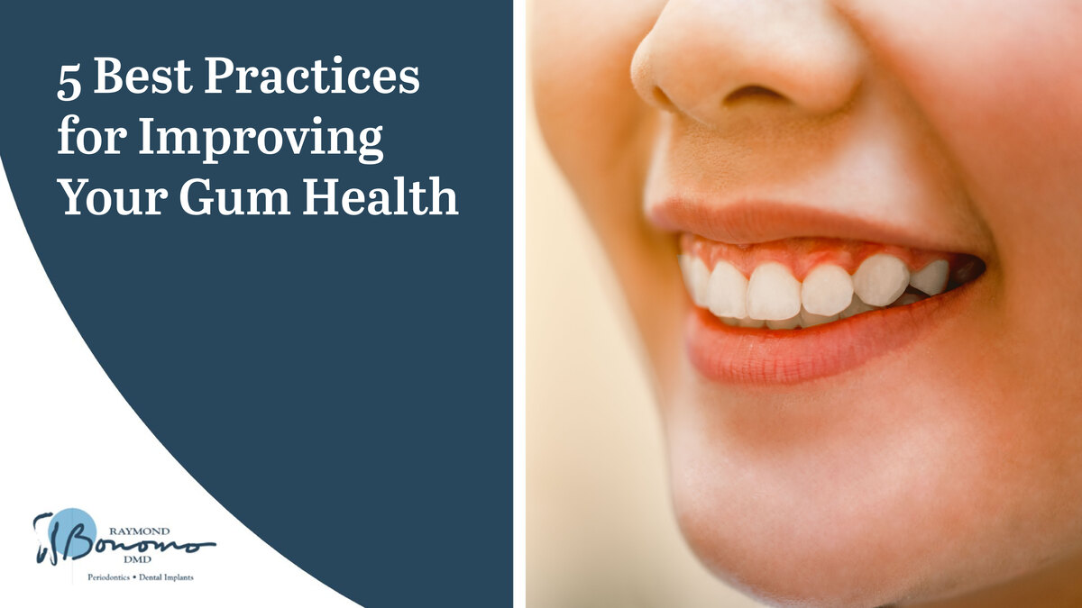5 Best Practices for Improving Your Gum Health